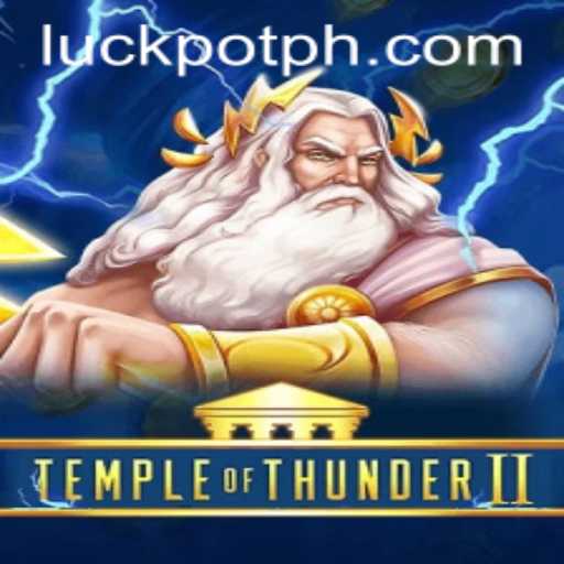 Temple of Thunder II: The Ultimate Gaming Experience with Luckpot Thrills